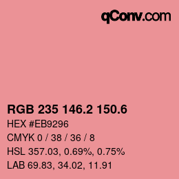 カラーコード: RGB 235 146.2 150.6 | qconv.com
