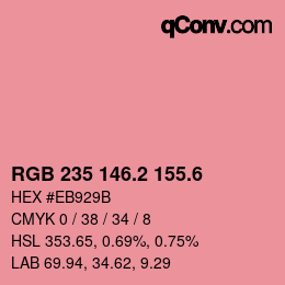 カラーコード: RGB 235 146.2 155.6 | qconv.com