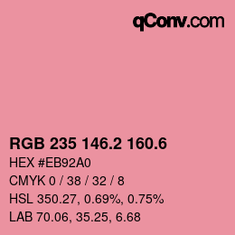 カラーコード: RGB 235 146.2 160.6 | qconv.com