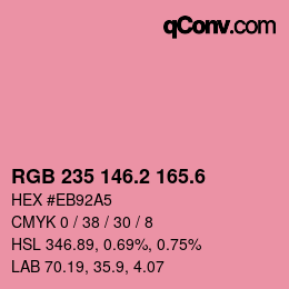 カラーコード: RGB 235 146.2 165.6 | qconv.com