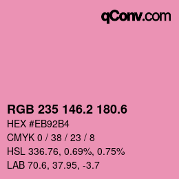 カラーコード: RGB 235 146.2 180.6 | qconv.com
