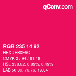 カラーコード: RGB 235 14 92 | qconv.com