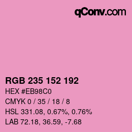 カラーコード: RGB 235 152 192 | qconv.com
