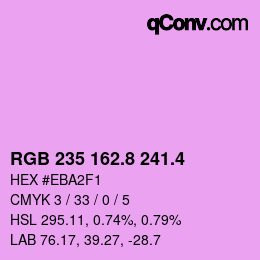 カラーコード: RGB 235 162.8 241.4 | qconv.com
