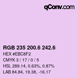 カラーコード: RGB 235 200.6 242.6 | qconv.com