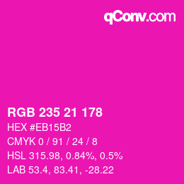 カラーコード: RGB 235 21 178 | qconv.com
