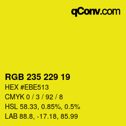 Color code: RGB 235 229 19 | qconv.com