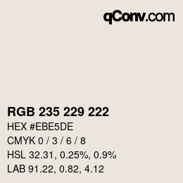 Color code: RGB 235 229 222 | qconv.com