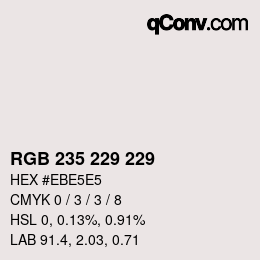 Color code: RGB 235 229 229 | qconv.com