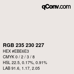カラーコード: RGB 235 230 227 | qconv.com