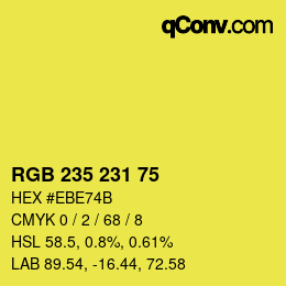 Farbcode: RGB 235 231 75 | qconv.com