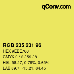 カラーコード: RGB 235 231 96 | qconv.com