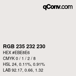 カラーコード: RGB 235 232 230 | qconv.com