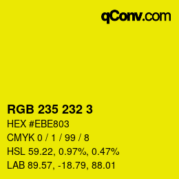 Color code: RGB 235 232 3 | qconv.com