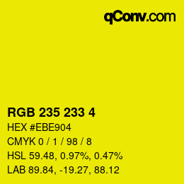 カラーコード: RGB 235 233 4 | qconv.com