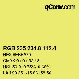 カラーコード: RGB 235 234.8 112.4 | qconv.com