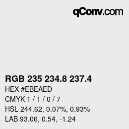 カラーコード: RGB 235 234.8 237.4 | qconv.com