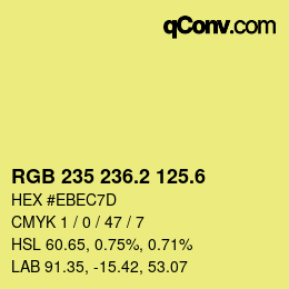 カラーコード: RGB 235 236.2 125.6 | qconv.com