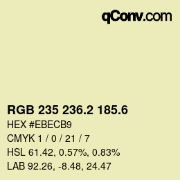 カラーコード: RGB 235 236.2 185.6 | qconv.com