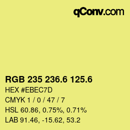 カラーコード: RGB 235 236.6 125.6 | qconv.com
