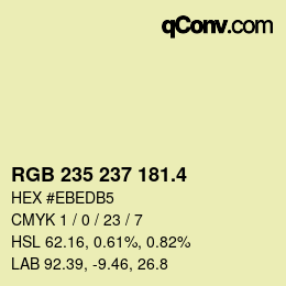 カラーコード: RGB 235 237 181.4 | qconv.com