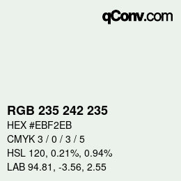 カラーコード: RGB 235 242 235 | qconv.com