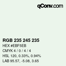 カラーコード: RGB 235 245 235 | qconv.com
