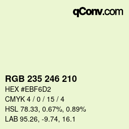 カラーコード: RGB 235 246 210 | qconv.com