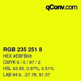 カラーコード: RGB 235 251 8 | qconv.com