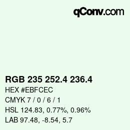 カラーコード: RGB 235 252.4 236.4 | qconv.com