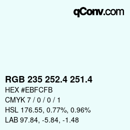 カラーコード: RGB 235 252.4 251.4 | qconv.com