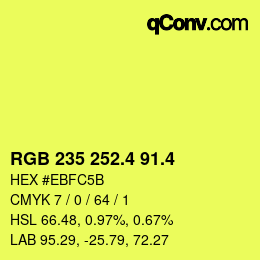 カラーコード: RGB 235 252.4 91.4 | qconv.com