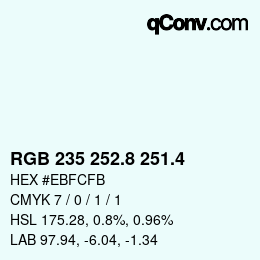 カラーコード: RGB 235 252.8 251.4 | qconv.com