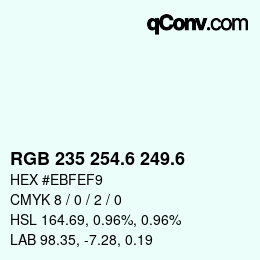 カラーコード: RGB 235 254.6 249.6 | qconv.com