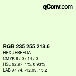カラーコード: RGB 235 255 218.6 | qconv.com