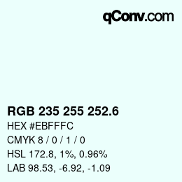 カラーコード: RGB 235 255 252.6 | qconv.com