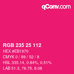 颜色代码: RGB 235 25 112 | qconv.com