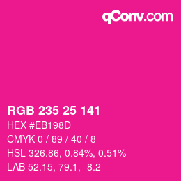 Color code: RGB 235 25 141 | qconv.com