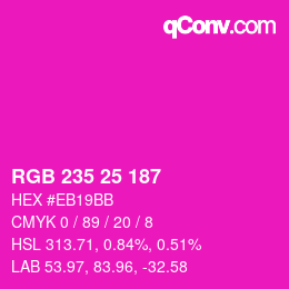 Color code: RGB 235 25 187 | qconv.com