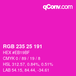 カラーコード: RGB 235 25 191 | qconv.com