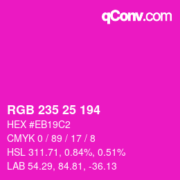 カラーコード: RGB 235 25 194 | qconv.com