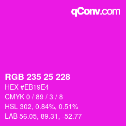 カラーコード: RGB 235 25 228 | qconv.com