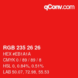 カラーコード: RGB 235 26 26 | qconv.com