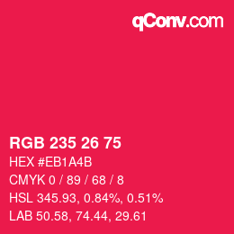 カラーコード: RGB 235 26 75 | qconv.com