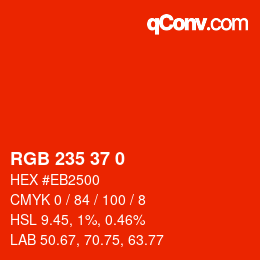 カラーコード: RGB 235 37 0 | qconv.com