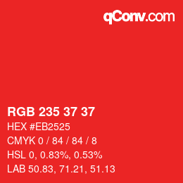 カラーコード: RGB 235 37 37 | qconv.com