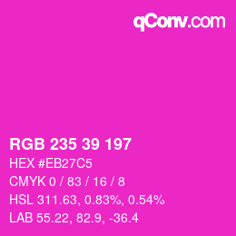 Color code: RGB 235 39 197 | qconv.com