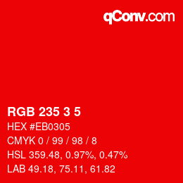 カラーコード: RGB 235 3 5 | qconv.com