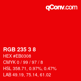 カラーコード: RGB 235 3 8 | qconv.com