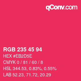 Farbcode: RGB 235 45 94 | qconv.com